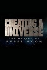 Nonton Film Creating a Universe - The Making of Rebel Moon (2024)